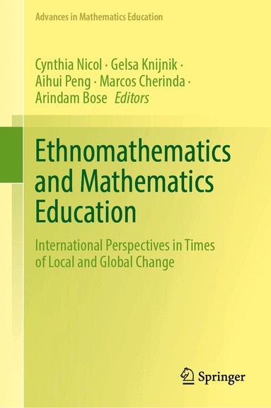 Cynthia Nicol, Gelsa Knijnik, Aihui Peng, Marcos Cherinda, Arindam Bose - Ethnomathematics and Mathematics Education, Inbunden