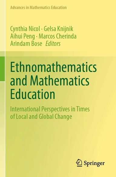 Cynthia Nicol, Gelsa Knijnik, Aihui Peng, Marcos Cherinda, Arindam Bose - Ethnomathematics and Mathematics Education, Häftad