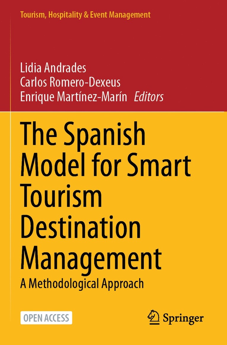 Lidia Andrades, Carlos Romero-Dexeus, Enrique Martínez-Marín, Enrique Martinez-Marin - Spanish Model for Smart Tourism Destination Management, Häftad