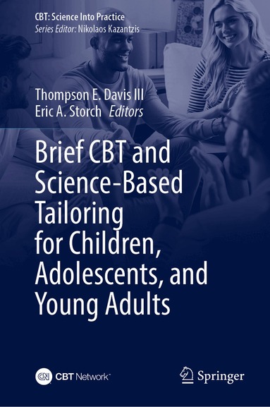 Thompson E. Davis III, Eric A. Storch - Brief CBT and Science-Based Tailoring for Children, Adolescents, and Young Adults, Inbunden