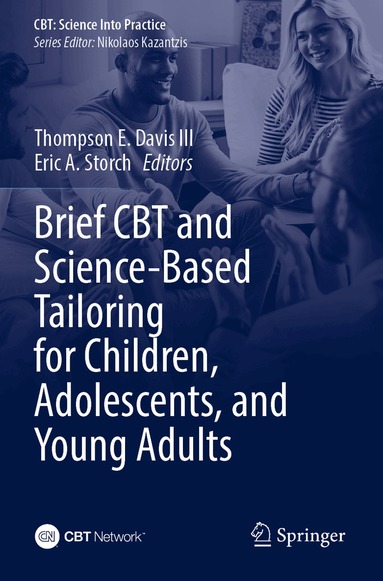 Thompson E. Davis III, Eric A. Storch - Brief CBT and Science-Based Tailoring for Children, Adolescents, and Young Adults, Häftad