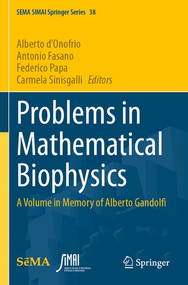 Alberto d'Onofrio, Antonio Fasano, Federico Papa, Carmela Sinisgalli - Problems in Mathematical Biophysics, Häftad