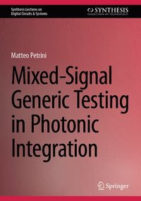 bokomslag Mixed-Signal Generic Testing in Photonic Integration