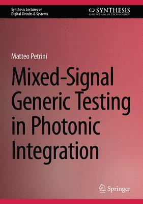 bokomslag Mixed-Signal Generic Testing in Photonic Integration