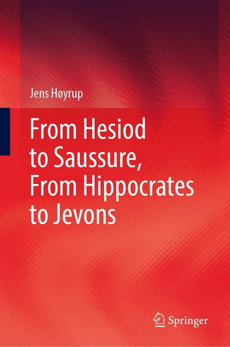 From Hesiod to Saussure, From Hippocrates to Jevons