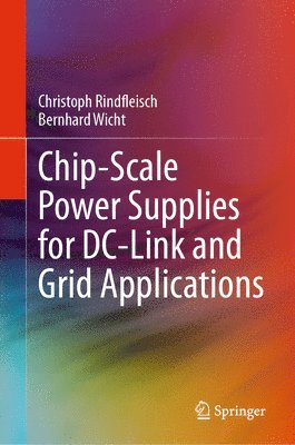 bokomslag Chip-Scale Power Supplies for DC-Link and Grid Applications