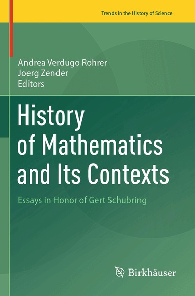 Andrea Verdugo Rohrer, Joerg Zender - History of Mathematics and Its Contexts, Häftad