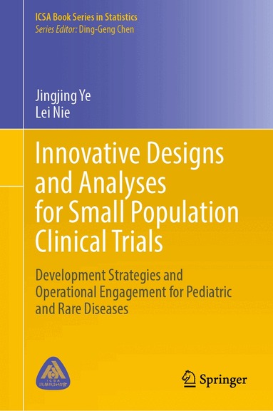 Jingjing Ye, Lei Nie - Innovative Designs and Analyses for Small Population Clinical Trials, Inbunden