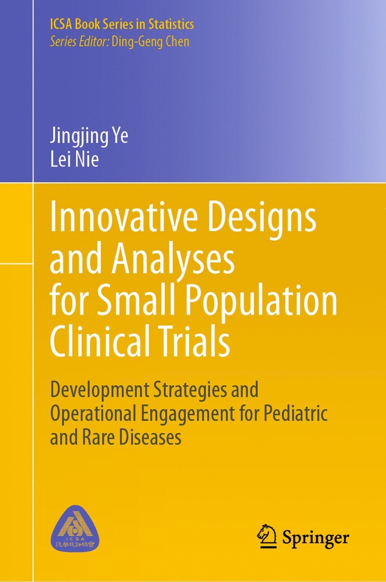 Innovative Designs and Analyses for Small Population Clinical Trials 1