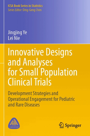 Jingjing Ye, Lei Nie - Innovative Designs and Analyses for Small Population Clinical Trials, Häftad