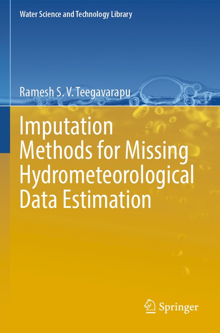 Ramesh S.V. Teegavarapu, Ramesh S. V. Teegavarapu - Imputation Methods for Missing Hydrometeorological Data Estimation, Häftad