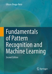 bokomslag Fundamentals of Pattern Recognition and Machine Learning