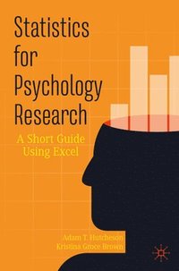 bokomslag Statistics for Psychology Research: A Short Guide Using Excel