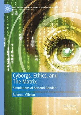 bokomslag Cyborgs, Ethics, and The Matrix