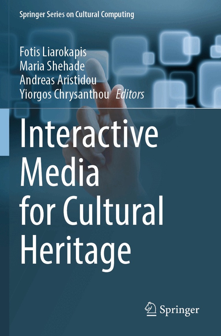 Fotis Liarokapis, Maria Shehade, Andreas Aristidou, Yiorgos Chrysanthou - Interactive Media for Cultural Heritage, Häftad