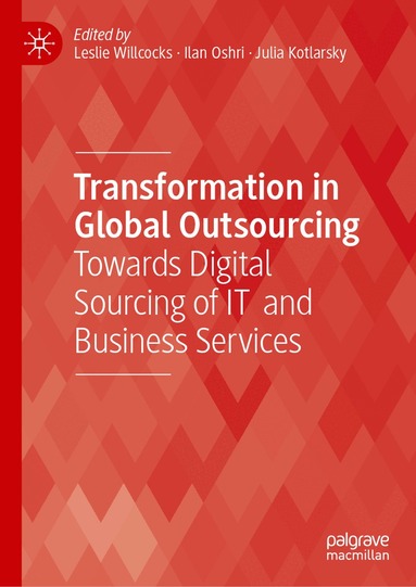 Leslie Willcocks, Ilan Oshri, Julia Kotlarsky - Transformation in Global Outsourcing, Inbunden