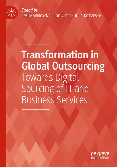 Leslie Willcocks, Ilan Oshri, Julia Kotlarsky - Transformation in Global Outsourcing, Häftad