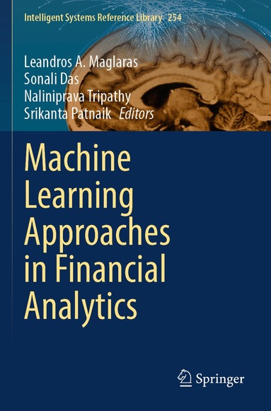 Leandros A. Maglaras, Sonali Das, Naliniprava Tripathy, Srikanta Patnaik - Machine Learning Approaches in Financial Analytics, Häftad