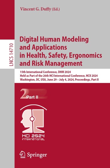 Vincent G. Duffy - Digital Human Modeling and Applications in Health, Safety, Ergonomics and Risk Management, Häftad