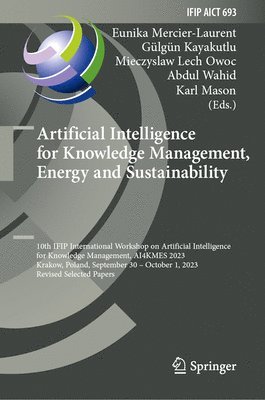 Artificial Intelligence for Knowledge Management, Energy and Sustainability 1