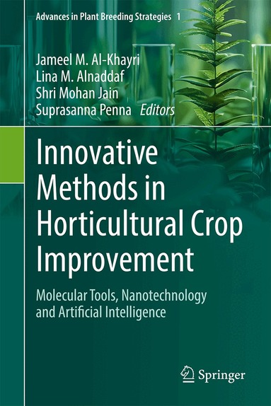Jameel Al-Khayri, Lina M. Alnaddaf, Shri Mohan Jain, Suprasanna Penna - Innovative Methods in Horticultural Crop Improvement, Inbunden