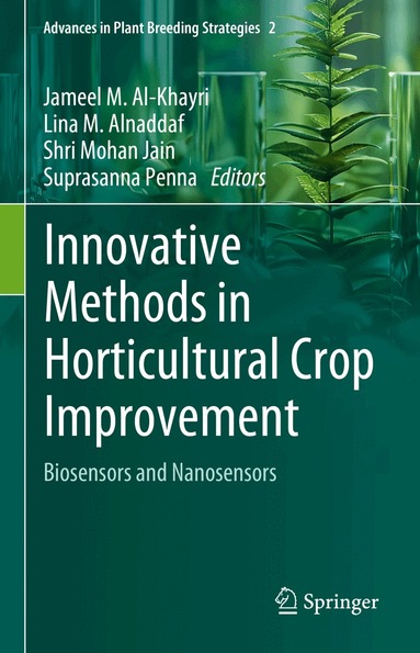 Jameel M. Al-Khayri, Lina M. Alnaddaf, Shri Mohan Jain, Suprasanna Penna - Innovative Methods in Horticultural Crop Improvement, Inbunden