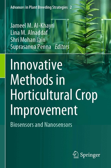 Jameel M. Al-Khayri, Lina M. Alnaddaf, Shri Mohan Jain, Suprasanna Penna - Innovative Methods in Horticultural Crop Improvement, Häftad