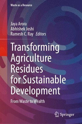 Transforming Agriculture Residues for Sustainable Development 1