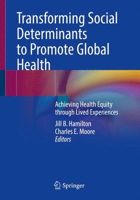 bokomslag Transforming Social Determinants to Promote Global Health