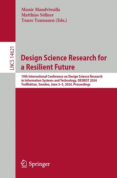 Munir Mandviwalla, Matthias Söllner, Tuure Tuunanen - Design Science Research for a Resilient Future, Häftad