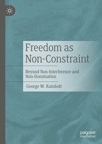 bokomslag Freedom as Non-Constraint