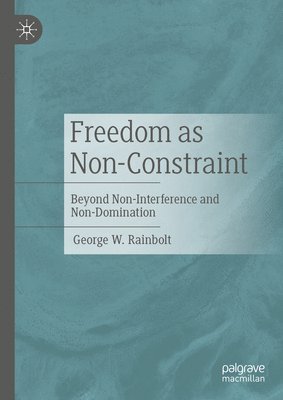 Freedom as Non-Constraint 1