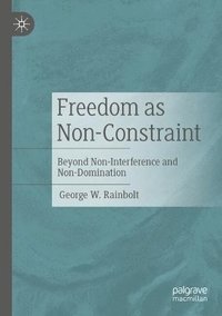 bokomslag Freedom as Non-Constraint