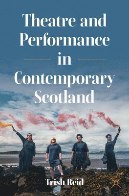 Theatre and Performance in Contemporary Scotland 1