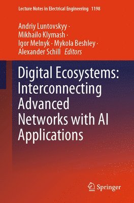 bokomslag Digital Ecosystems: Interconnecting Advanced Networks with AI Applications