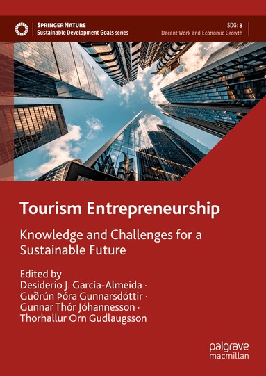 Desiderio J. García-Almeida, Guðrún Þóra Gunnarsdóttir, Gunnar Thór Jóhannesson, Thorhallur Orn Gudlaugsson - Tourism Entrepreneurship, Inbunden