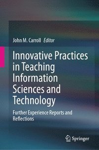 bokomslag Innovative Practices in Teaching Information Sciences and Technology