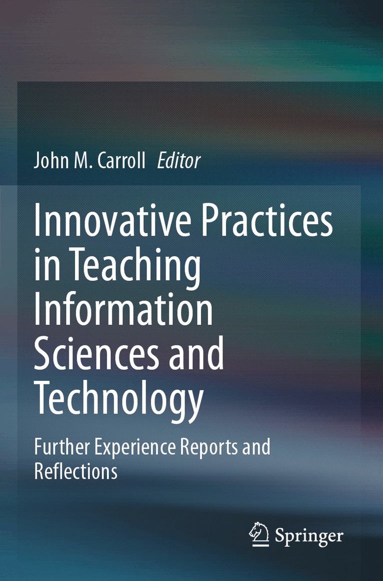 John M. Carroll - Innovative Practices in Teaching Information Sciences and Technology, Häftad. Tillgänglighet: Lägg i varukorg