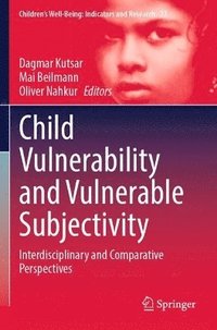 bokomslag Child Vulnerability and Vulnerable Subjectivity
