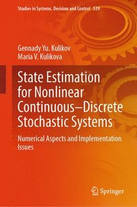 bokomslag State Estimation for Nonlinear ContinuousDiscrete Stochastic Systems