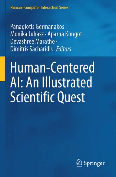 Panagiotis Germanakos, Monika Juhasz, Aparna Kongot, Devashree Marathe, Dimitris Sacharidis - Human-Centered AI: An Illustrated Scientific Quest, Häftad