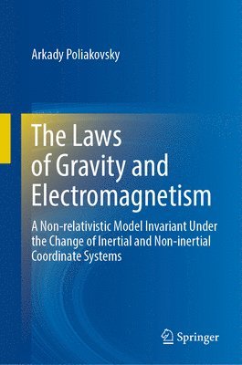 bokomslag The Laws of Gravity and Electromagnetism