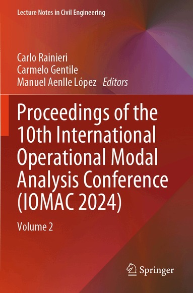 Carlo Rainieri, Carmelo Gentile, Manuel Aenlle López - Proceedings of the 10th International Operational Modal Analysis Conference (IOMAC 2024), Häftad