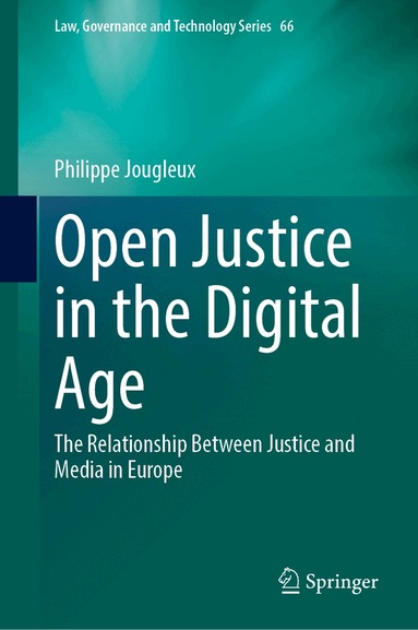 Philippe Jougleux - Open Justice in the Digital Age, Inbunden