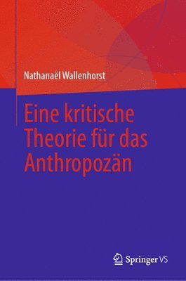 bokomslag Eine kritische Theorie fr das Anthropozn