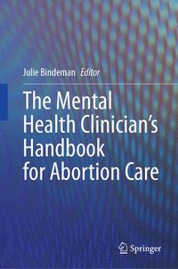 bokomslag Mental Health Clinician's Handbook for Abortion Care