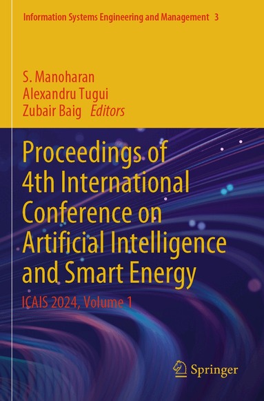 S. Manoharan, Alexandru Tugui, Zubair Baig - Proceedings of 4th International Conference on Artificial Intelligence and Smart Energy, Häftad