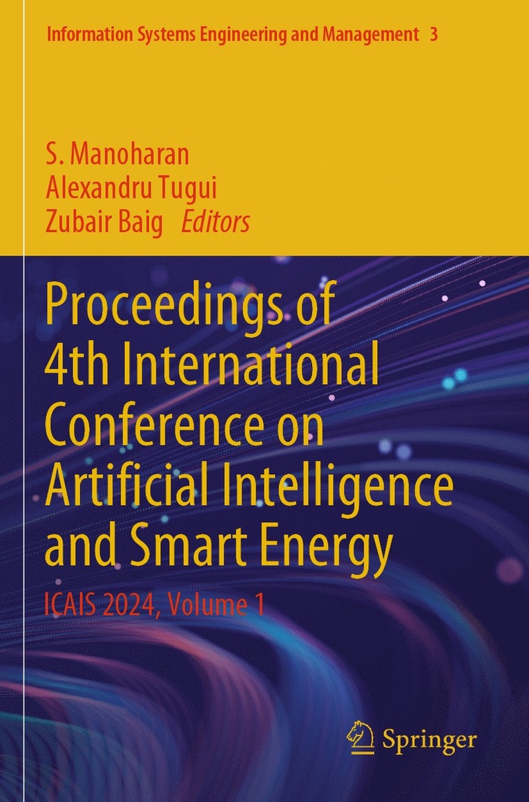S. Manoharan, Alexandru Tugui, Zubair Baig - Proceedings of 4th International Conference on Artificial Intelligence and Smart Energy, Häftad
