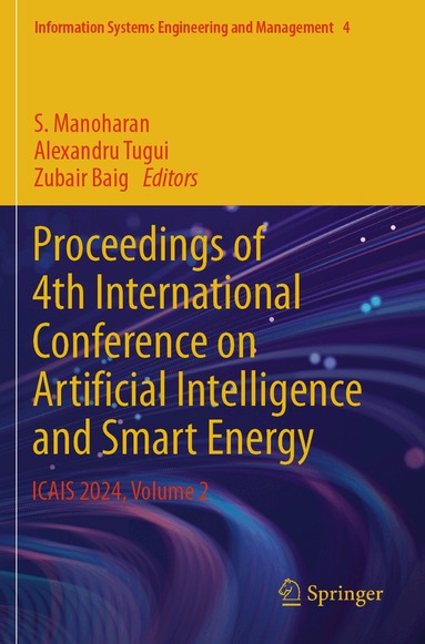S. Manoharan, Alexandru Tugui, Zubair Baig - Proceedings of 4th International Conference on Artificial Intelligence and Smart Energy, Häftad