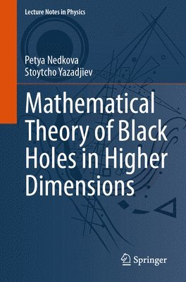 bokomslag Mathematical Theory of Black Holes in Higher Dimensions